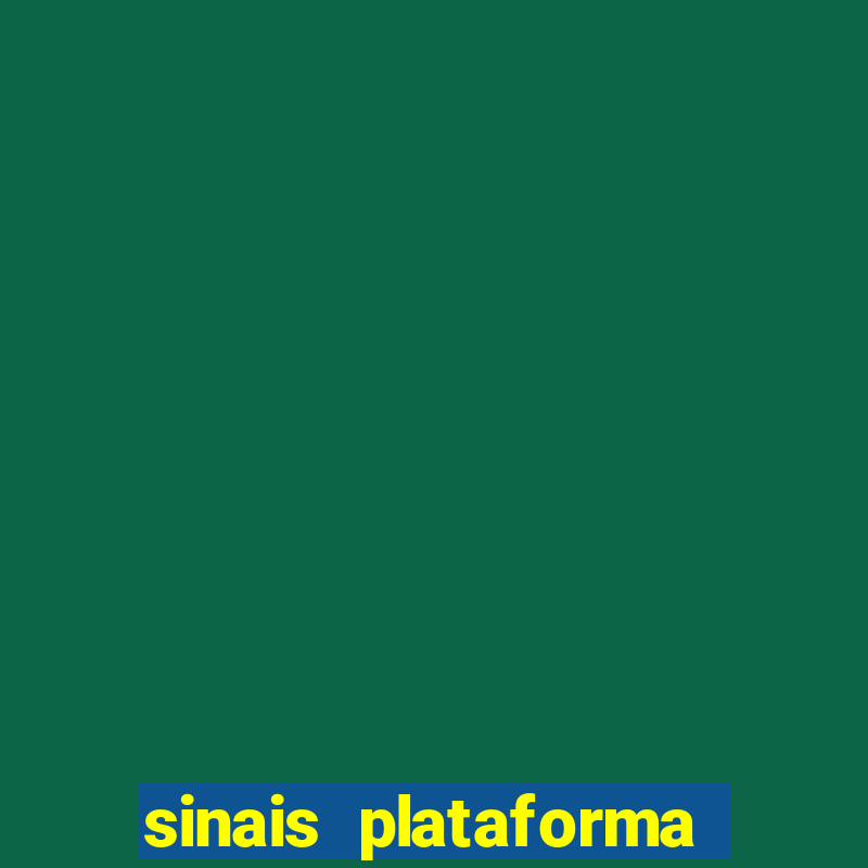 sinais plataforma de jogos